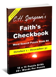 C. H. Spurgeon’s Faith Checkbook Word Search Puzzle Book #4: October 1 – December 31 (convenient 6×9 format)
